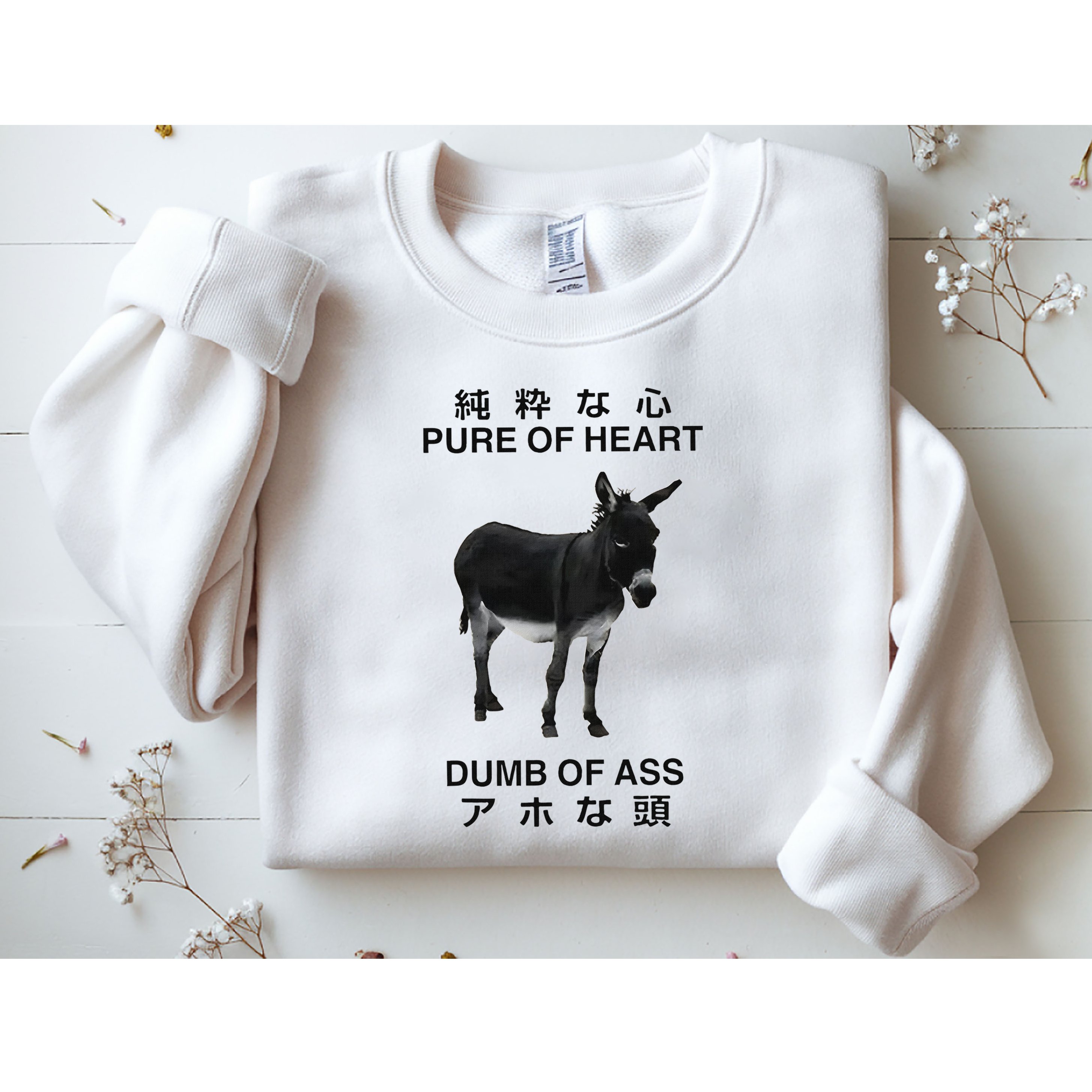 Donkey Pure Of Heart Dumb Of Ass Japanese Sweatshirt