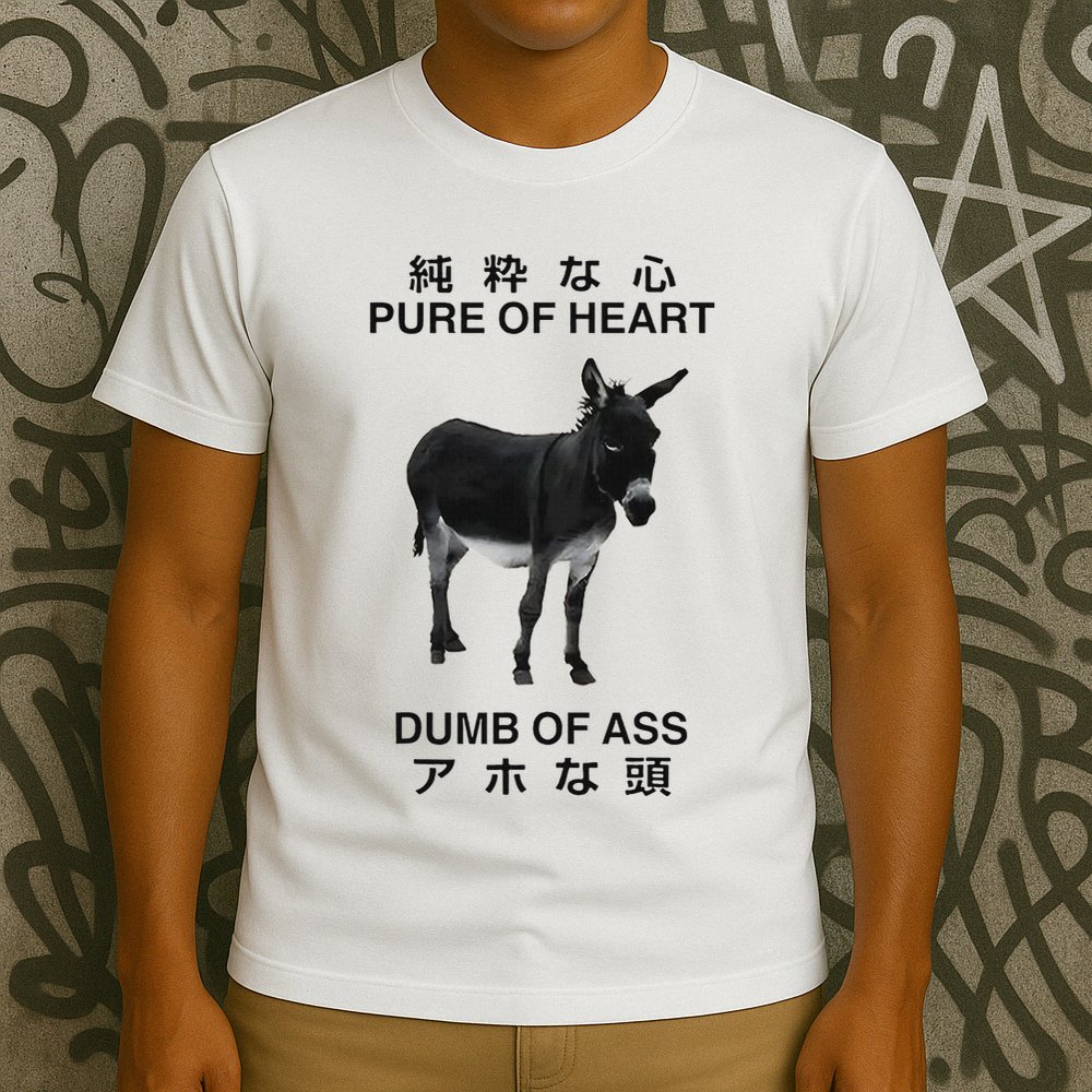 Donkey Pure Of Heart Dumb Of Ass Japanese T-Shirt