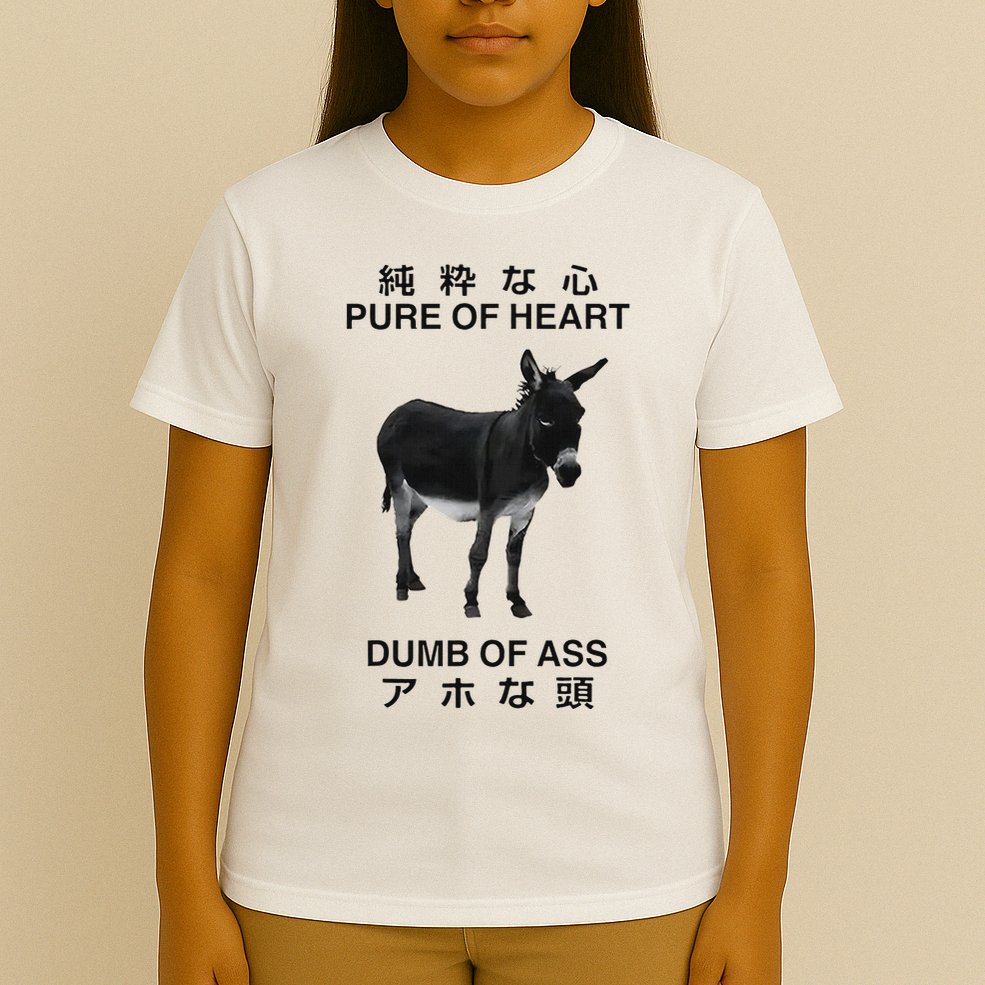 Donkey Pure Of Heart Dumb Of Ass Japanese T-Shirt