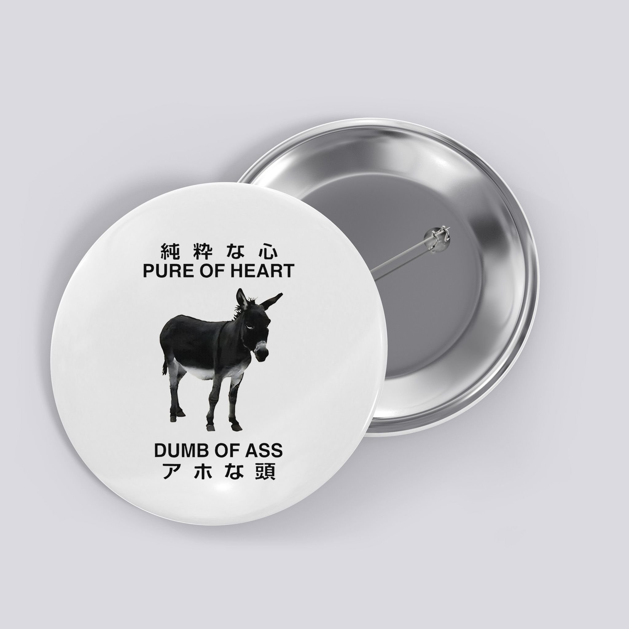 Donkey Pure Of Heart Dumb Of Ass Japanese Button