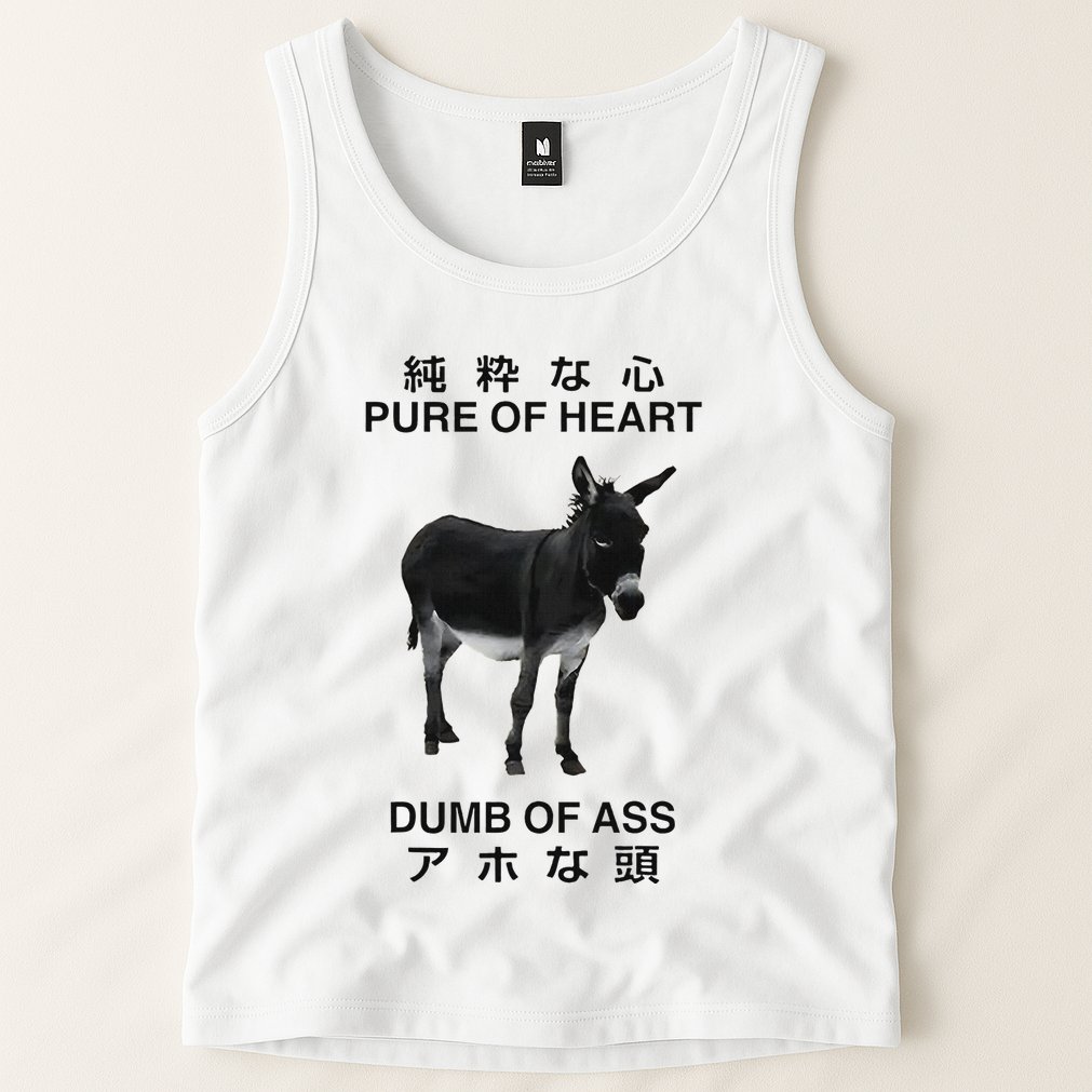 Donkey Pure Of Heart Dumb Of Ass Japanese Tank Top