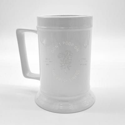 DonT Poop On The Fresh Linens Beer Stein