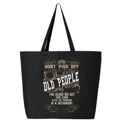 Dont Piss Off Old People Fathers Day Funny Gift Retiret Dad Gift 25L Jumbo Tote