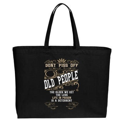 Dont Piss Off Old People Fathers Day Funny Gift Retiret Dad Gift Cotton Canvas Jumbo Tote