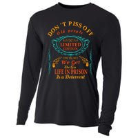 DonT Piss Off Old People The Older We Get The Less Life In Prison Is A Deterren Cooling Performance Long Sleeve Crew