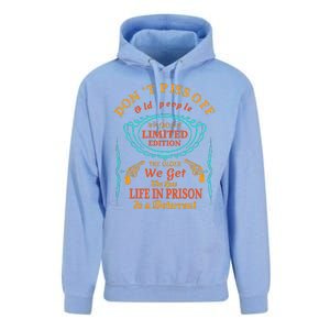 DonT Piss Off Old People The Older We Get The Less Life In Prison Is A Deterren Unisex Surf Hoodie