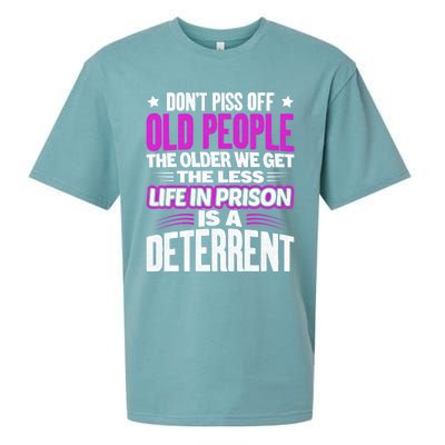 Don't Piss Off Old People The Older We Get The Less Quote Gift Sueded Cloud Jersey T-Shirt