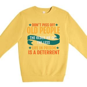 Dont Piss Off Old People Premium Crewneck Sweatshirt