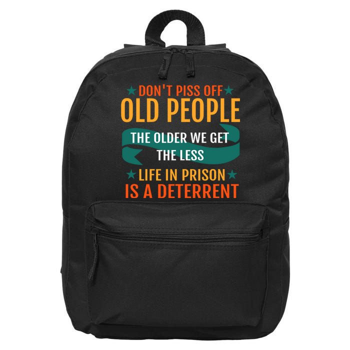 Dont Piss Off Old People 16 in Basic Backpack