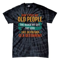 Dont Piss Off Old People Tie-Dye T-Shirt