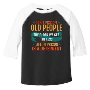 Dont Piss Off Old People Toddler Fine Jersey T-Shirt