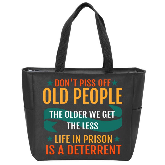 Dont Piss Off Old People Zip Tote Bag