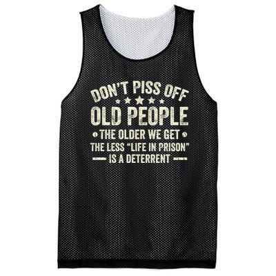 DonT Piss Off Old People The Older We Get The Less Life Mesh Reversible Basketball Jersey Tank