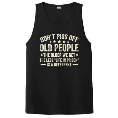 DonT Piss Off Old People The Older We Get The Less Life PosiCharge Competitor Tank