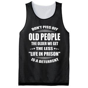 DonT Piss Off Old People The Older We Get The Less Life Mesh Reversible Basketball Jersey Tank