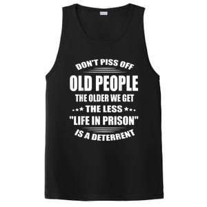 DonT Piss Off Old People The Older We Get The Less Life PosiCharge Competitor Tank