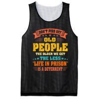 DonT Piss Off Old People The Older We Get The Less Life Mesh Reversible Basketball Jersey Tank