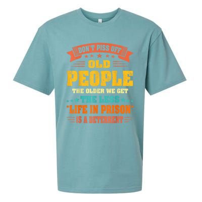 DonT Piss Off Old People The Older We Get The Less Life Sueded Cloud Jersey T-Shirt