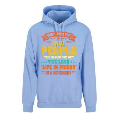 DonT Piss Off Old People The Older We Get The Less Life Unisex Surf Hoodie