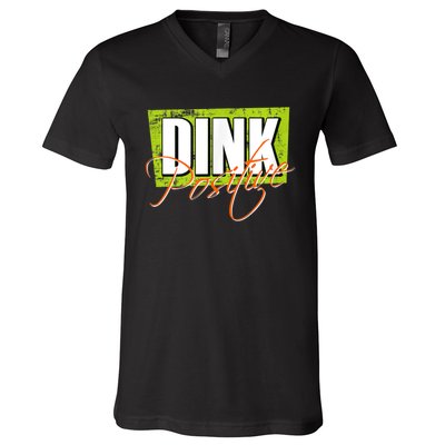 Dink Positive Pickleball V-Neck T-Shirt