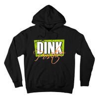 Dink Positive Pickleball Tall Hoodie