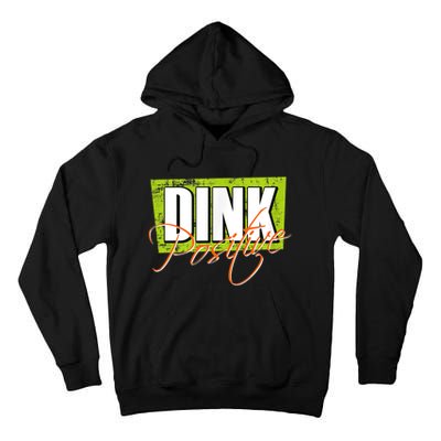 Dink Positive Pickleball Tall Hoodie