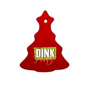 Dink Positive Pickleball Ceramic Tree Ornament