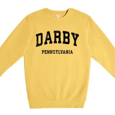 Darby Pennsylvania Pa Vintage Athletic Sports Design Premium Crewneck Sweatshirt