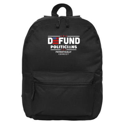 Defund Politicians Patriotically Correct 16 in Basic Backpack