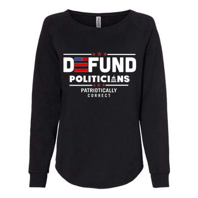 Defund Politicians Patriotically Correct Womens California Wash Sweatshirt