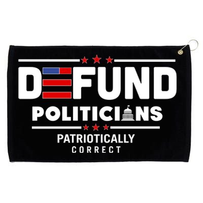 Defund Politicians Patriotically Correct Grommeted Golf Towel