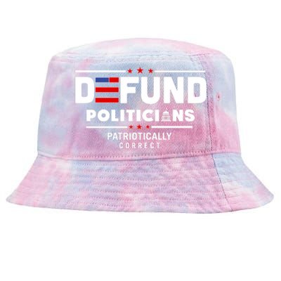 Defund Politicians Patriotically Correct Tie-Dyed Bucket Hat