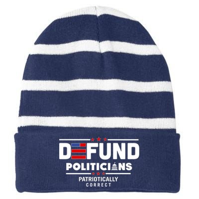 Defund Politicians Patriotically Correct Striped Beanie with Solid Band