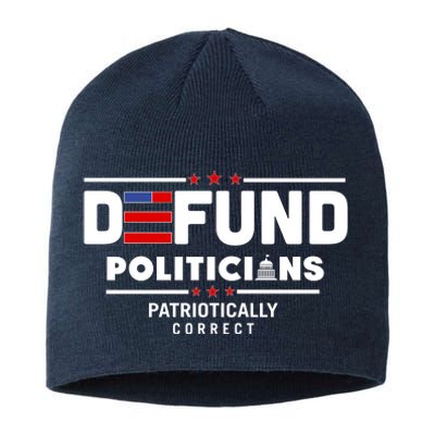 Defund Politicians Patriotically Correct Sustainable Beanie