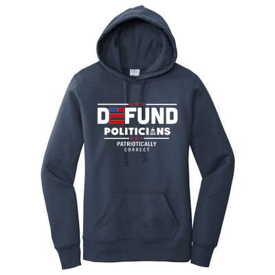 Defund Politicians Patriotically Correct Women's Pullover Hoodie