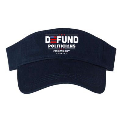 Defund Politicians Patriotically Correct Valucap Bio-Washed Visor