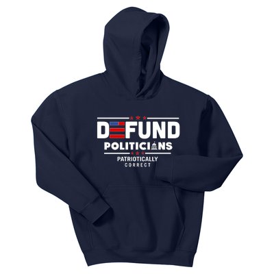 Defund Politicians Patriotically Correct Kids Hoodie