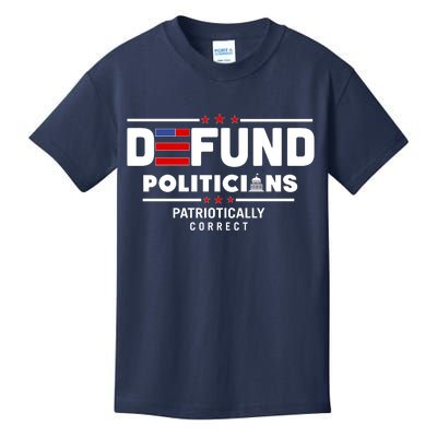 Defund Politicians Patriotically Correct Kids T-Shirt