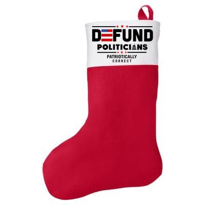 Defund Politicians Patriotically Correct Felt Holiday Christmas Stocking