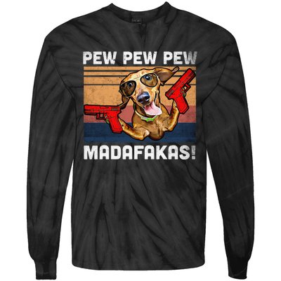 Dachshund Pew Pew Madafakas Vintage Weiner Dog Pew Tie-Dye Long Sleeve Shirt