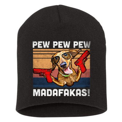 Dachshund Pew Pew Madafakas Vintage Weiner Dog Pew Short Acrylic Beanie