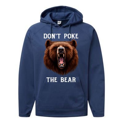 DonT Poke Papa Bear Or Mama Bear Grouchy Bear Gift Performance Fleece Hoodie