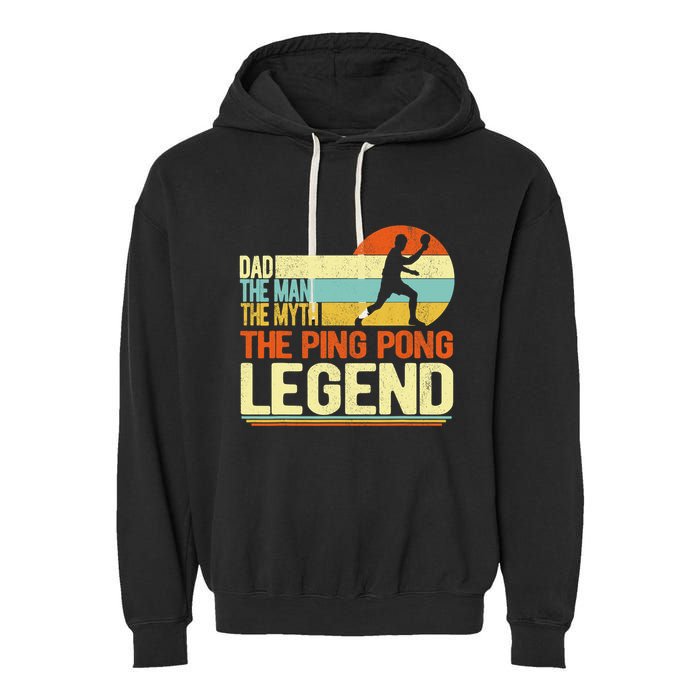 Dad Ping Pong Player Paddle Ball Ping Pong Legend Retro Garment-Dyed Fleece Hoodie