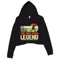 Dad Ping Pong Player Paddle Ball Ping Pong Legend Retro Crop Fleece Hoodie