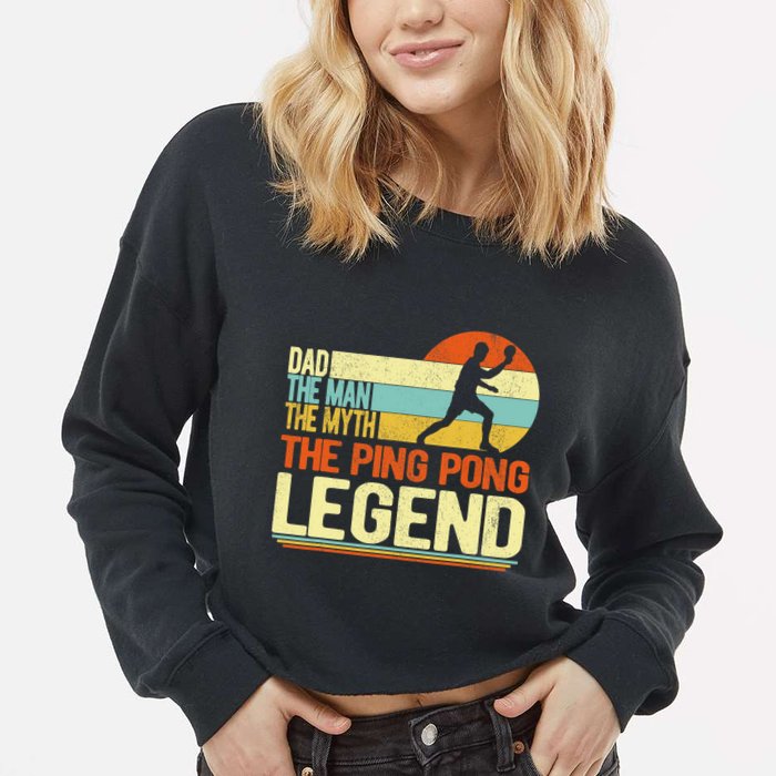 Dad Ping Pong Player Paddle Ball Ping Pong Legend Retro Cropped Pullover Crew