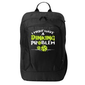 Dinking Problem Pickleball Funny Pickle Ball Gift City Backpack