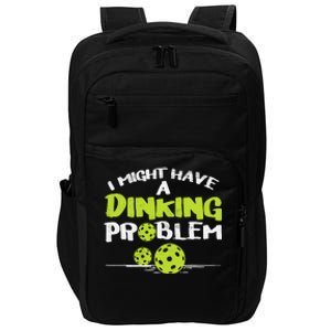 Dinking Problem Pickleball Funny Pickle Ball Gift Impact Tech Backpack