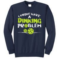 Dinking Problem Pickleball Funny Pickle Ball Gift Sweatshirt