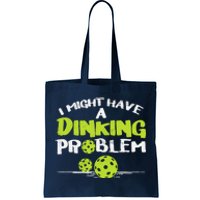 Dinking Problem Pickleball Funny Pickle Ball Gift Tote Bag