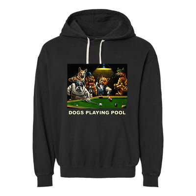 Dogs Playing Pool Art Work Puppies Snooker Pocket Billiards Garment-Dyed Fleece Hoodie